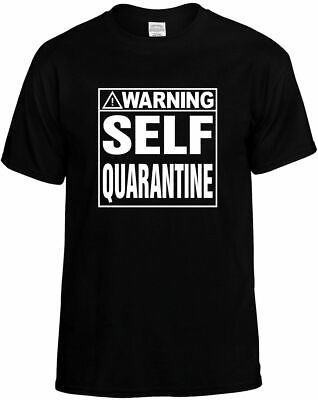 #ad WARNING SELF QUARANTINE T Shirt Breaking News Funny Humorous Tee Unisex Mens $10.95