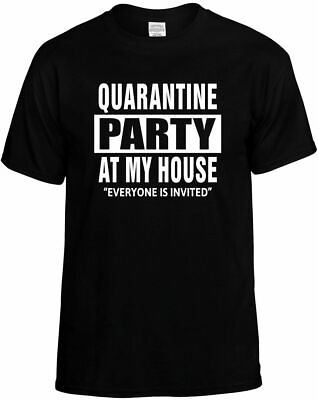 #ad QUARANTINE PARTY EVERYONE IS INVITED T Shirt Funny Humorous Tee Breaking News $10.95