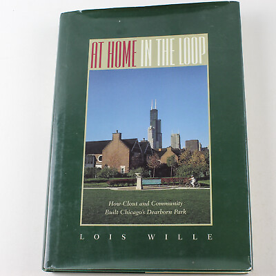 #ad At Home in the Loop Lois Wille 1997 Southern Illinois University Press Hardcover $10.00