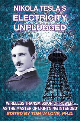 #ad Nikola Tesla#x27;s Electricity Unplugged: Wireless Transmission of Power as the Mast $23.57