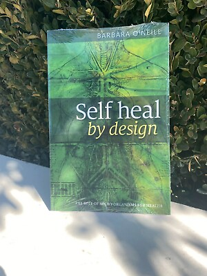 #ad Self Heal by Design book by Barbara O#x27;Neill Newest Edition BRAND NEW SEALED $39.99