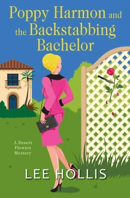 #ad Poppy Harmon and the Backstabbing Bachelor A Desert Flowers Mystery $9.91