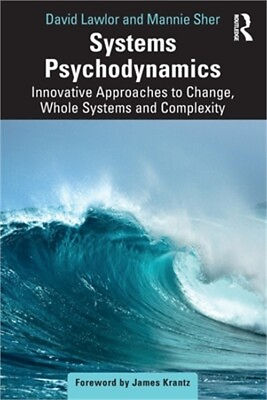 #ad Systems Psychodynamics: Innovative Approaches to Change Whole Systems and Compl $51.58
