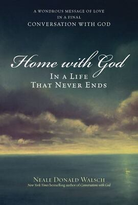 #ad Home with God: In a Life That Never Ends by Walsch Neale Donald $4.63