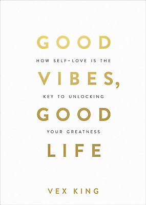 #ad Good Vibes Good Life: How Self Love Is the Key to Unlocking $21.99