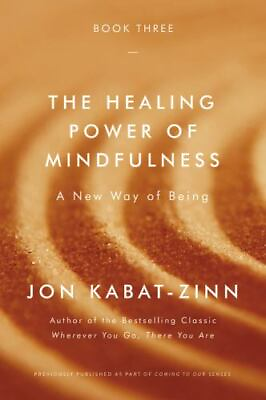 #ad The Healing Power of Mindfulness: A New Way of Being by Kabat Zinn PhD Jon in $7.48