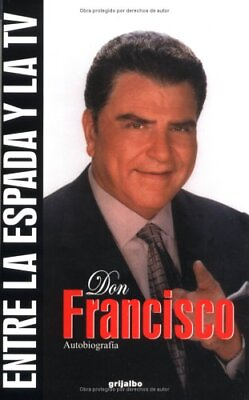 #ad ENTRE LA ESPADA Y LA TV SPANISH EDITION By Don Francisco amp; Mario Kreutzberger $27.95