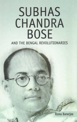 #ad Subhas Chandra Bose and the Bengal Revolutionaries Hardcover by Banerjee Ro... $33.18