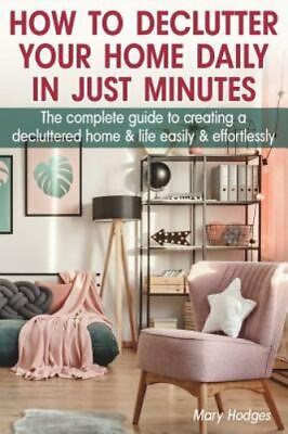 #ad Hodges Mary : How to Declutter Your Home Daily in just $9.79
