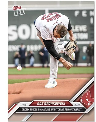 #ad 2024 Topps Now MLB #78 Rob Gronkowski First Pitch Spike Boston Red Sox Presale $5.75