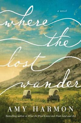 #ad Where the Lost Wander: A Novel by Harmon Amy paperback $6.16