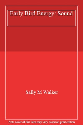 #ad Sound Early Bird Energy By Sally M. Walker $75.00