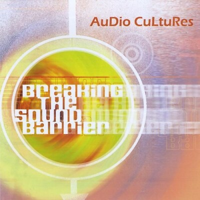 #ad Breaking the Sound Barrier Music CD Audio Cultures 2009 11 24 CD Baby $6.99