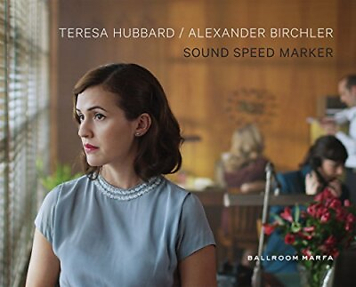 #ad TERESA HUBBARD amp; ALEXANDER BIRCHLER: SOUND SPEED MARKER By Fairfax Dorn amp; Anne $32.49