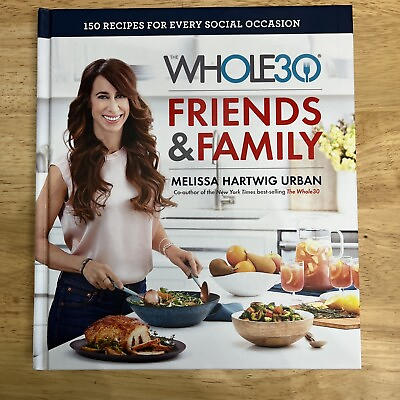 #ad The Whole30 Friends and Family 150 Recipes for Every Social Occasion Melissa B $9.00