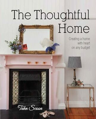 #ad The Thoughtful Home: Creating a Home With Heart On a Budget by $7.67