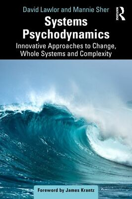 #ad Systems Psychodynamics : Innovative Approaches to Change Whole Systems and C... $51.56