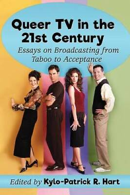 #ad Queer TV in the 21st Century: Essays on Broadcasting from Taboo to Acc GOOD $17.94