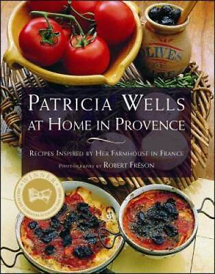 #ad PATRICIA WELLS AT HOME IN PROVENCE: Recipes Inspired By Her Farmhouse In GOOD $5.52