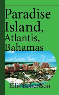 #ad Paradise Island Atlantis Bahamas: A Guide to Vacation Honeymoon Tourism b... $32.25