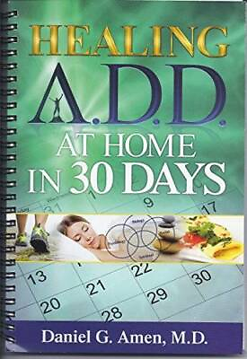 #ad Healing ADD At Home in 30 Days Spiral bound By Daniel G Amen GOOD $7.57