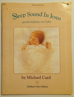 #ad Sleep Sound in Jesus songbook Gentle Lullabies for Baby by Michael Card 1991 Spa $53.99