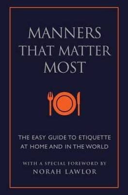 #ad Manners That Matter Most: The Easy Guide to Etiquette At Home and In the GOOD $4.88