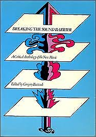 #ad BREAKING THE SOUND BARRIER: A CRITICAL ANTHOLOGY OF THE By Gregory Battcock *VG* $20.95