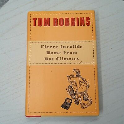 #ad Fierce Invalids Home from Hot Climates Tom Robbins SIGNED 1ST Edition SHIPS FREE $96.26