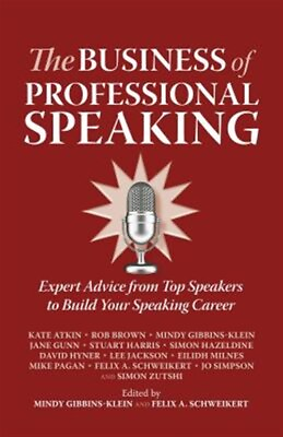 #ad Business of Professional Speaking : Expert Advice from Top Speakers to Build ... $19.92