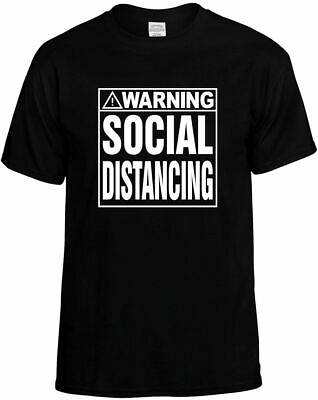 #ad WARNING SOCIAL DISTANCING T Shirt Breaking News Funny Humorous Tee Unisex Mens $10.95