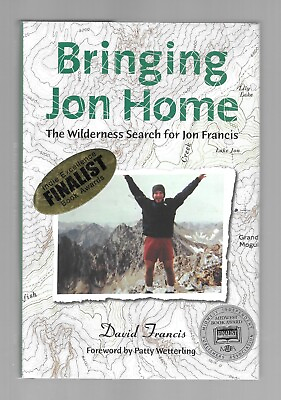 #ad BRINGING JON HOME Wilderness Search for Jon Francis Idaho SIGNED David 2010 HB $24.95