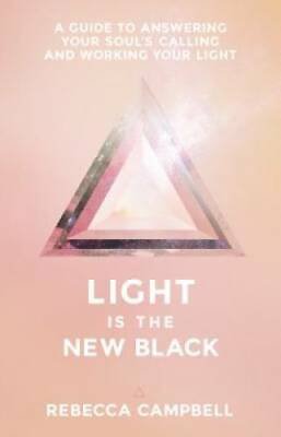 #ad Light Is the New Black: A Guide to Answering Your SoulÂ?s Callings and Wo GOOD $4.08