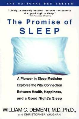 #ad The Promise of Sleep: A Pioneer in Sleep Medicine Explores the Vital Conn GOOD $5.30