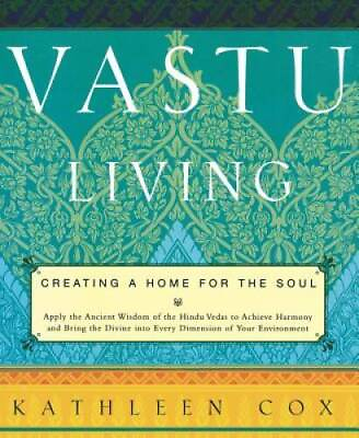 #ad Vastu Living: Creating a Home for the Soul Paperback GOOD $4.88