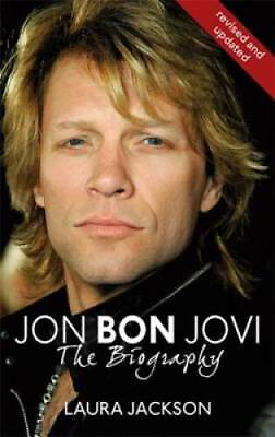 #ad Jon Bon Jovi: The Biography Paperback By Jackson Laura GOOD $5.19
