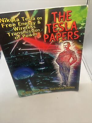 #ad The Tesla Papers: Nikola Tesla on Free Energy and Wireless Transmission of Power $9.99