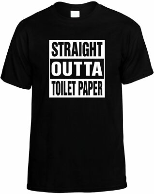 #ad STRAIGHT OUTTA TOILET PAPER T Shirt Breaking News Funny Humorous Tee Unisex Mens $10.95