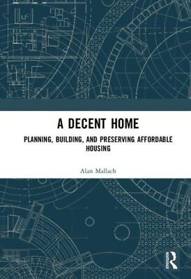 #ad Decent Home : Planning Building and Preserving Affordable Housing Hardcove... $202.24