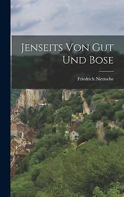 #ad Jenseits von Gut und Bose by Friedrich Nietzsche Hardcover Book $45.82