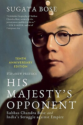 #ad His Majesty’s Opponent : Subhas Chandra Bose and India’s Struggle against Empire $22.40
