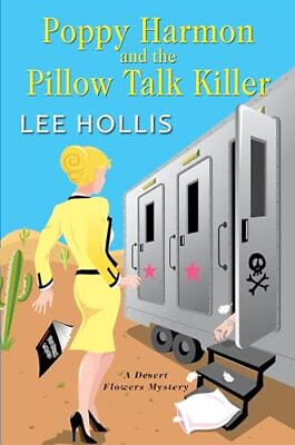 #ad Poppy Harmon and the Pillow Talk Killer A Desert Flowers Mystery Hollis... $4.23