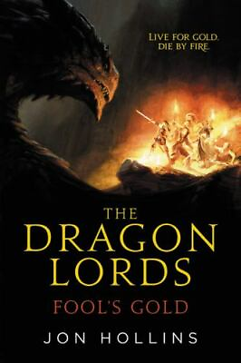 #ad The Dragon Lords: Fool#x27;s Gold by Hollins Jon in Used Like New $7.98