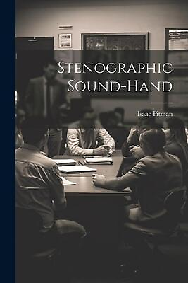 #ad Stenographic Sound hand by Isaac Pitman Paperback Book $21.29