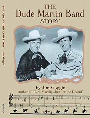 #ad THE DUDE MARTIN BAND STORY By Jim Goggin **BRAND NEW** $37.95