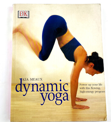 #ad Dynamic Yoga Power Up Your Life with High Energy Program Softcover by Kia Meaux $8.79