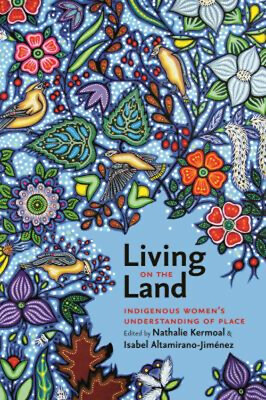 #ad Living on the Land : Indigenous Women#x27;s Understanding of Place Pa $24.37