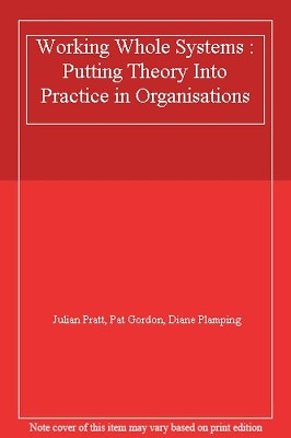 #ad Working Whole Systems : Putting Theory Into Practice in OrganisationsJulian Pr GBP 2.47