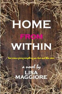 #ad Home from Within Paperback By Maggiore Lisa GOOD $8.81