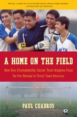 #ad A Home on the Field: How One Championship Soccer Team Inspires Hope ACCEPTABLE $3.97